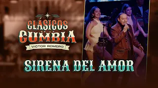 Víctor Romero, Sirena del amor (En Vivo) Clásicos de la Cumbia