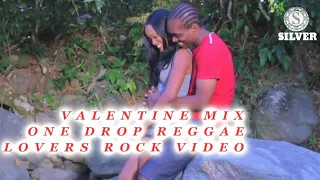 DJ SILVER-VALENTINE ONE DROP REGGAE VIDEO MIX|LOVE AFFAIRS REGGAE LOVERS ROCK MIX|CECILE|CHRIS|ALANE