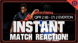 QPR 2-2 Everton (8-7 QPR on Pens) | Match Reaction