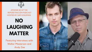 No Laughing Matter with Walter Masterson and Andy Zee