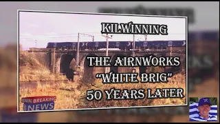 Kilwinning, Ayrshire Scotland. The Airnworks "White Brig" 1957-2024