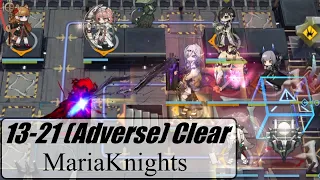 "Make the DPS Check" | Arknights - 13-21 (Adverse) Clear [ MariaKnights ] - Chapter 13