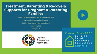 Treatment, Parenting, and Recovery Supports for Pregnant and Parenting Families