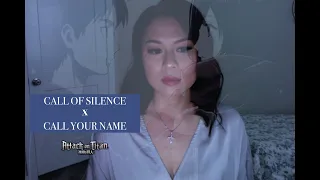 CALL OF SILENCE x CALL YOUR NAME (cover) - Attack on Titan | Helen Kitty