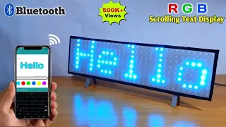 How to Make Smartphone Control RGB Scrolling Text Display LED Matrix | Large RGB LED Matrix Display