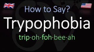 How to Pronounce Trypophobia? (CORRECTLY) Meaning & Pronunciation