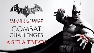 Batman: Return to Arkham – Arkham City – Combat Challenge Maps (As Batman)