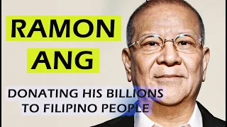 RAMON ANG | Donating his Wealth to Filipinos