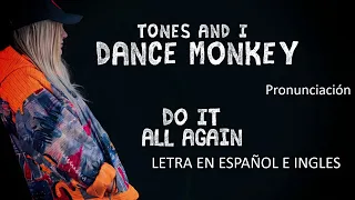 Tones and I - Dance Monkey | Letra en español e ingles | Pronunciación | Aprender Ingles 2022-2023