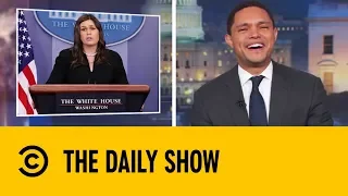 Sarah Huckabee Sanders: The Most Powerful Woman In The World?  | The Daily Show With Trevor Noah