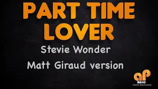 PART TIME LOVER - Stevie Wonder (Matt Giraud KARAOKE  VERSION)