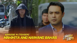 Makikita Ang Naiwang Bakas | Lumuhod Ka Sa Lupa Episode 14 Teaser | Studio Viva