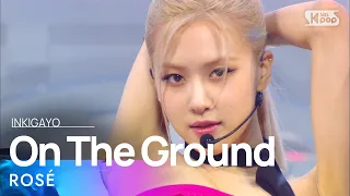 ROSÉ(로제) - On The Ground @인기가요 inkigayo 20210314