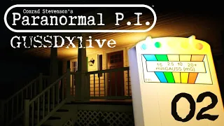GussDx live / enquête paranormale 02 / conrad stevenson's paranormal p.i