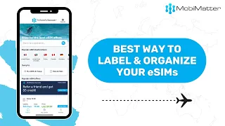 eSIM Support - The Best Way to Label & Organize eSIMs for iPhone iOS - MobiMatter