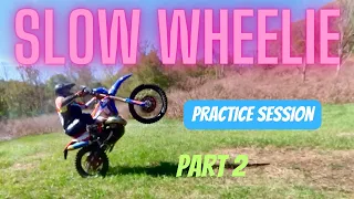 Slow Wheelie Practice - Part 2