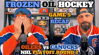 Oilers vs Canucks NHL Playoffs Hockey Game 5 Recap McDavid Soucy Silovs Miller