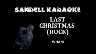 Wham! - Last Christmas (rock) [Karaoke]