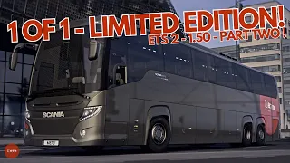 😏👑 1 OF 1 - LIMITED EDITION ! ETS 2 - 1.50 - PART TWO !