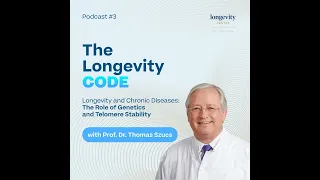 Longevity and Chronic Diseases: The Role of Genetics and Telomere Stability - Season 1 - Episode 3