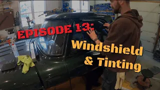 Windshield Install and Tinting Windows | 1965 Dodge D100 | EP#13