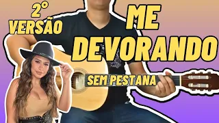 ME DEVORANDO Simone Mendes (2° Versão) no Violão Simplificada Sem Pestana