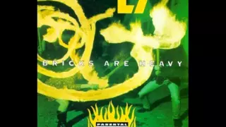 L7 -  Wargasm (Bricks Are Heavy, 1992)