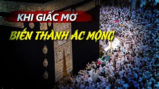 Cuộc Hành Hương Cảm Tử Về Vùng Đất Thánh Của Người Hồi Giáo | Vũ Trụ Nguyên Thủy