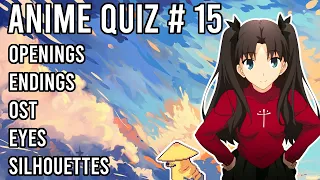 Anime Quiz #15 - Openings, Endings, OST, Eyes and Silhouettes