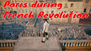 20 minutes in Revolutionary Paris during French Revolution in Assassin's Creed Unity