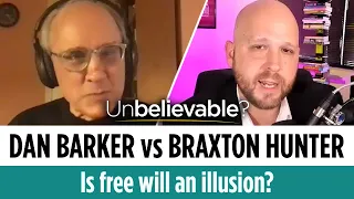 Is free will an illusion? And does it matter if it is? Dan Barker vs Braxton Hunter
