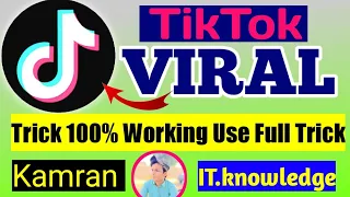 TikTok For You Trick 100% Working | Video Viral Trick | Secret Viral Trick / IT.knowledge