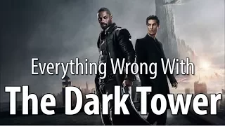 Everything Wrong With The Dark Tower In 17 Minutes Or Less