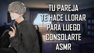 ASMR | Tu pareja te hace llorar para luego consolarte | Roleplay | Español Latino