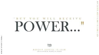 "But you will receive power..." || June 2, 2024