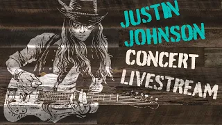 Justin Johnson - CONCERT LIVESTREAM - SUNDAY, JULY 30th