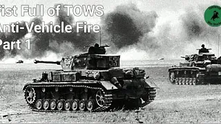 Fist Full of TOWS Anti-Vehicle Fire Part 1