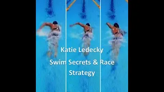 Katie Ledecky Swim Secrets and Race Strategy | We can learn a lot from Ledecky's Technique