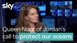 Queen Noor of Jordan's call to protect our oceans