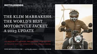 The Klim Marrakesh. The world's best motorcycle jacket. A 2023 update.