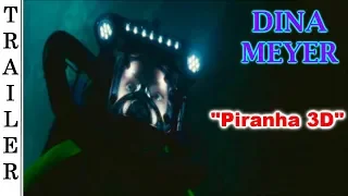 Piranha 3D - Trailer 🇺🇸 - DINA MEYER.