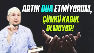 ARTIK DUA ETMİYORUM, ÇÜNKÜ KABUL OLMUYOR! / Kerem Önder