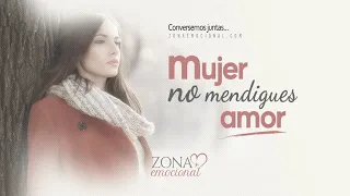 Mujer: NO Mendigues Amor 💔 DEJA de Mendigar el AMOR !!!