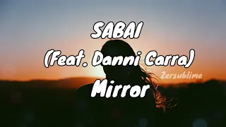 SABAI - Mirror (feat. Danni Carra) subtitulado al español/lyrics