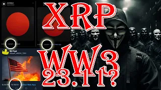 RIPPLE XRP СОБЫТИЯ УСКОРЯЮТСЯ! В КОНЦЕ 2023 ГОДА БУДЕТ СБРОС? 23.11.23 НАЧНЕТСЯ WW3?