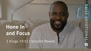 Hone In and Focus │1 Kings 19:12 │ Our Daily Bread Video Devotional