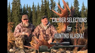 Troy Sessions  ALASKA BIG GAME Caliber selection