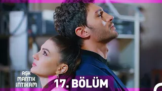 Aşk Mantık İntikam 17. Bölüm (Uzun Versiyon)