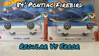 Hot Wheels 84’ Pontiac Firebird (J Case) Error Car VS Regular Car Showcase And Comparison!