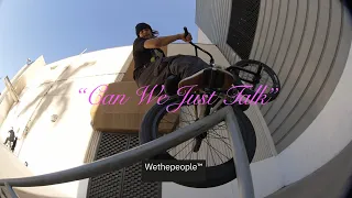 Riley Smith "Can We Just Talk?" - WETHEPEOPLE BMX